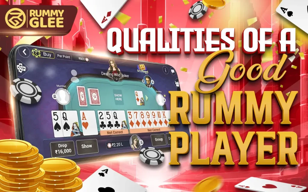 qualities of a good rummy player